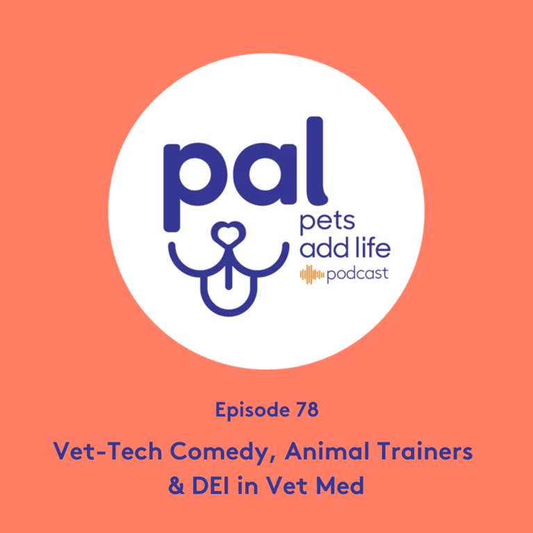 78. Vet-Tech Comedy, Animal Trainers & DEI in Vet Med