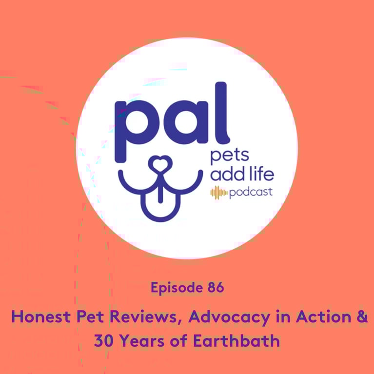 86. Honest Pet Reviews, Advocacy in Action & 30 Years of Earthbath